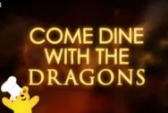 Come Dine with the Dragons